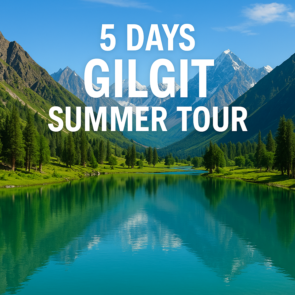 5 Days Gilgit Summer Tour